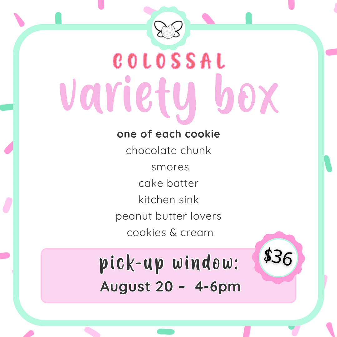 August 20th: 4-6pm - August Colossal Cookies