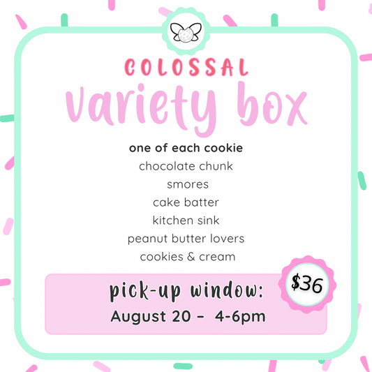 August 20th: 4-6pm - August Colossal Cookies