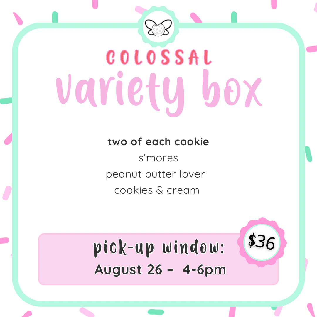 August 26th: 4-6pm - August Colossal Cookies