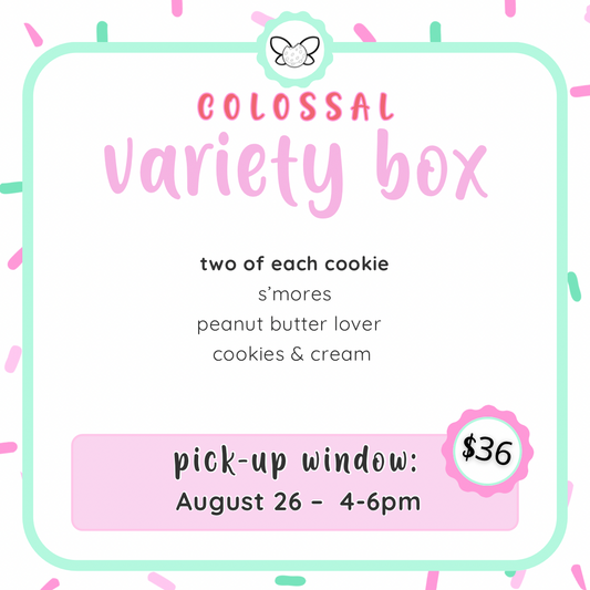 August 26th: 4-6pm - August Colossal Cookies